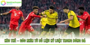 Kèo Thẻ – Góc Nhìn Từ Số Liệu Kỷ Luật Trong Bóng Đá